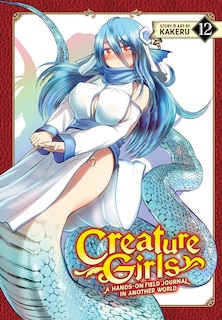 Couverture_Creature Girls: A Hands-On Field Journal in Another World Vol. 12