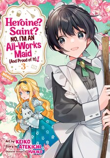Couverture_Heroine? Saint? No, I'm an All-Works Maid (And Proud of It)! (Manga) Vol. 3