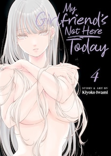 Front cover_My Girlfriend's Not Here Today Vol. 4