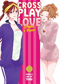 Front cover_Crossplay Love: Otaku x Punk Vol. 12