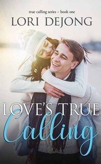 Front cover_Love's True Calling