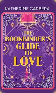 Front cover_The Bookbinder's Guide to Love