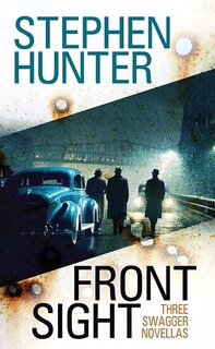 Front Sight: Three Swagger Novellas