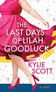 Front cover_The Last Days of Lilah Goodluck