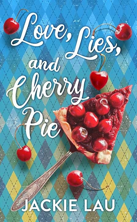 Front cover_Love, Lies, and Cherry Pie