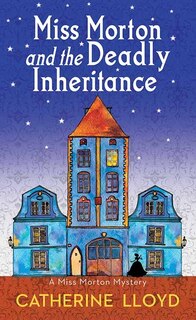Front cover_Miss Morton and the Deadly Inheritance