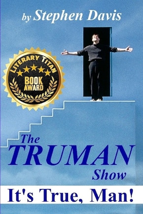 The Truman Show: It's True, Man!