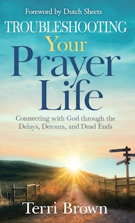 Front cover_Troubleshooting Your Prayer Life