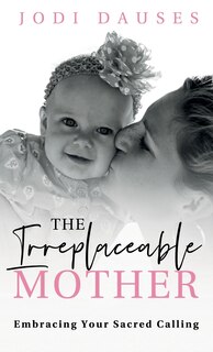 Front cover_The Irreplaceable Mother