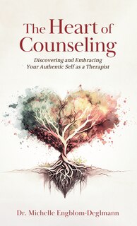 Front cover_The Heart of Counseling
