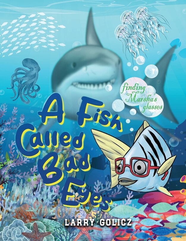 Front cover_A Fish Called Bad Eyes