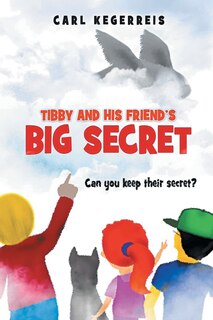 Front cover_Tibby and His Friend's Big Secret