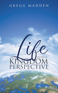 Front cover_Life From a Kingdom Perspective