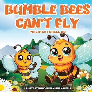 Front cover_Bumble Bees Can't Fly