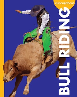 Front cover_Curious about Bull Riding