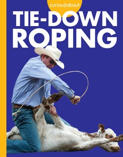 Front cover_Curious about Tie-Down Roping
