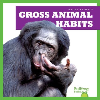 Front cover_Gross Animal Habits