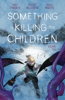 Front cover_Something is Killing the Children Vol. 10