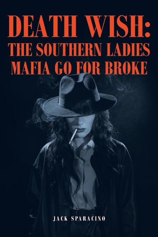 Death Wish: The Southern Ladies Mafia Go for Broke