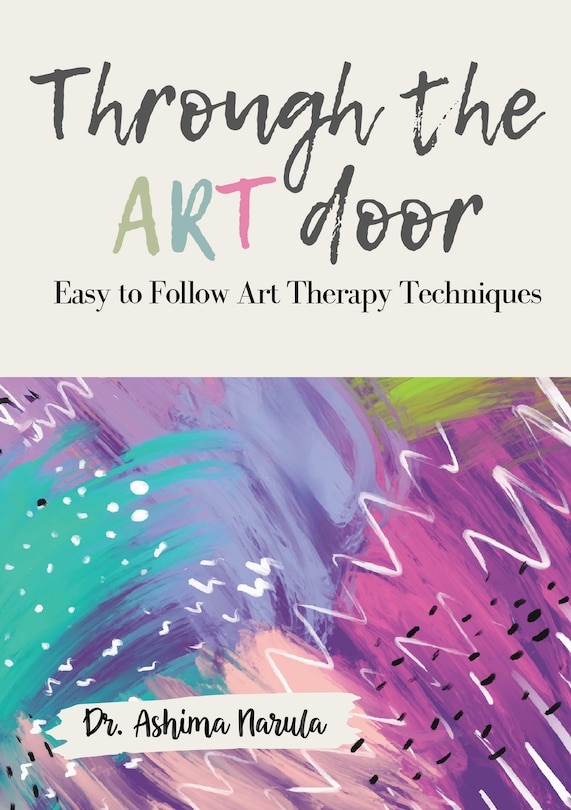 Front cover_Through the Art Door - Easy to Follow Art Therapy Techniques (Full Colour)