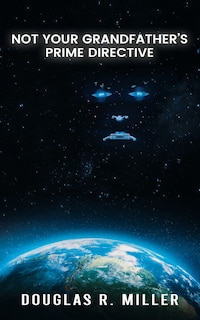 Front cover_Not Your Grandfather's Prime Directive