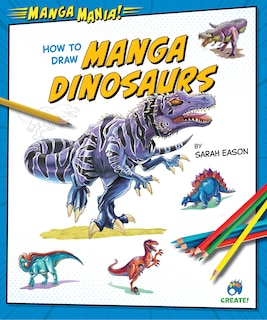 Front cover_How to Draw Manga Dinosaurs