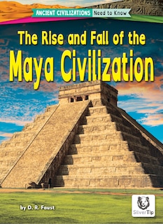 Front cover_The Rise and Fall of the Maya Civilization
