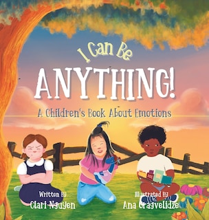Front cover_I Can Be Anything! A Children's Book About Emotions