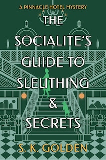 Front cover_The Socialite's Guide to Sleuthing and Secrets