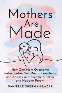 Front cover_Mothers are Made