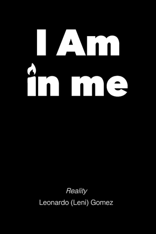 I Am In Me Reality Book By Leonardo (leni) Gomez, ('tp') Indigo
