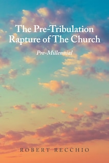 Front cover_The Pre-Tribulation Rapture of The Church