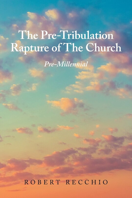 Front cover_The Pre-Tribulation Rapture of The Church