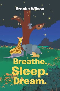 Front cover_Breathe. Sleep. Dream.