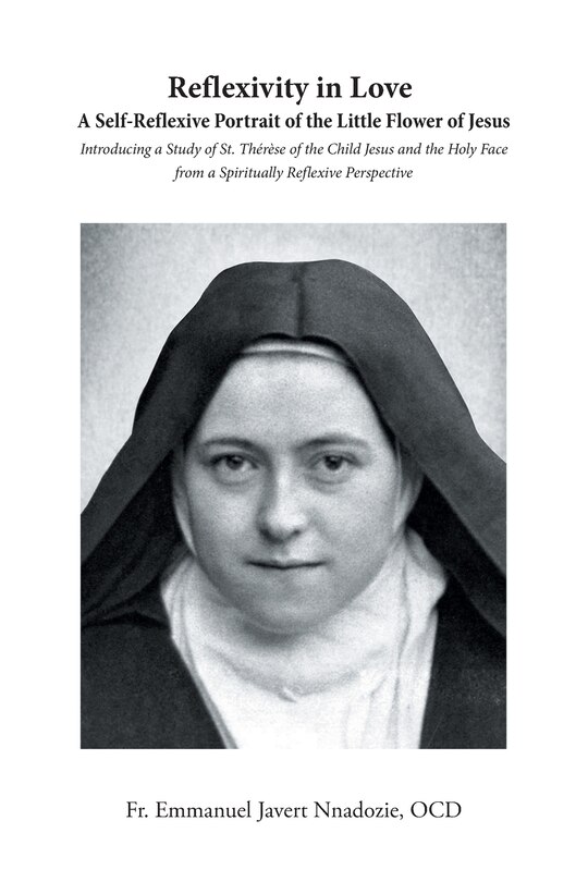 Front cover_Reflexivity in Love A Self-Reflexive Portrait of the Little Flower of Jesus