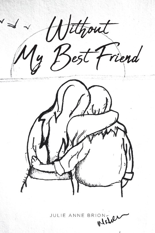 Without My Best Friend Book By Julie Anne Brion, ('tp') Indigo