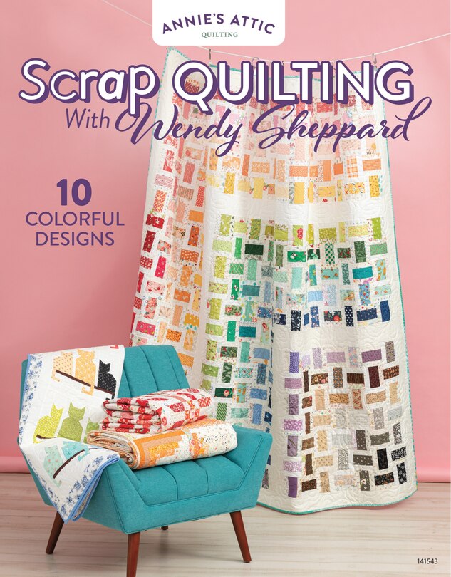 Front cover_Scrap Quilting With Wendy Sheppard