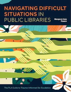 Front cover_Navigating Difficult Situations in Public Libraries