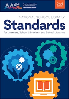 Front cover_National School Library Standards for Learners, School Librarians, and School Libraries, Second Edition
