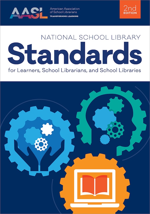 Front cover_National School Library Standards for Learners, School Librarians, and School Libraries, Second Edition