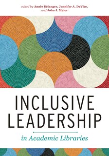 Front cover_Inclusive Leadership in Academic Libraries