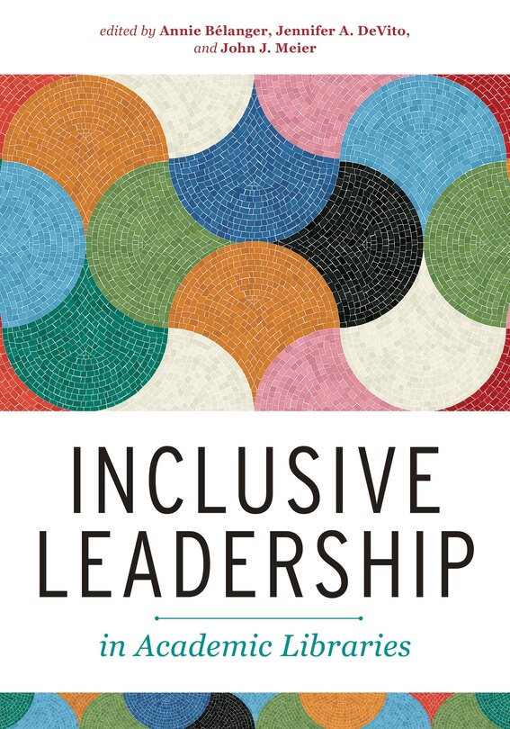Front cover_Inclusive Leadership in Academic Libraries
