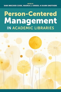 Front cover_Person-Centered Management in Academic Libraries