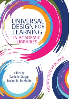 Front cover_Universal Design for Learning in Academic Libraries: