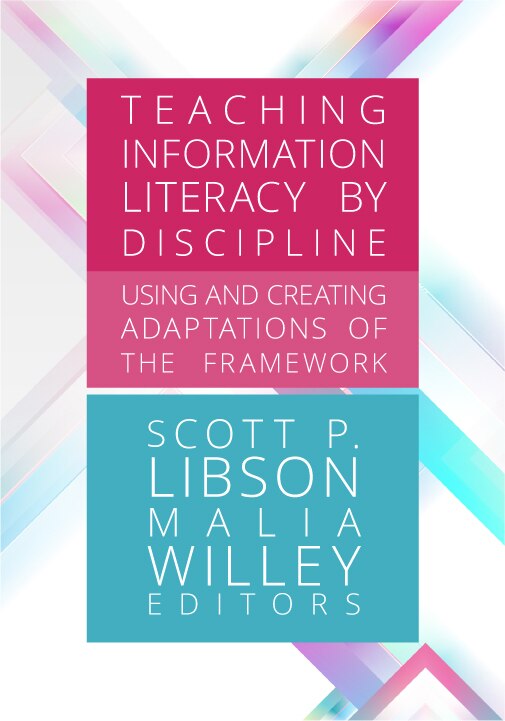 Front cover_Teaching Information Literacy by Discipline: