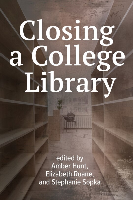 Front cover_Closing a College Library
