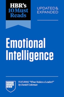 Couverture_HBR's 10 Must Reads on Emotional Intelligence, Updated and Expanded (featuring What Makes a Leader by Daniel Goleman)