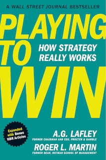 Front cover_Playing to Win, Expanded with Bonus HBR Articles