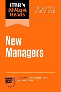 Couverture_HBR's 10 Must Reads for New Managers, Updated and Expanded (featuring “Becoming the Boss” by Linda A. Hill)