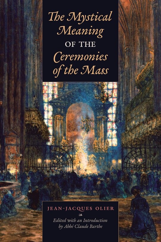 Couverture_The Mystical Meaning of the Ceremonies of the Mass